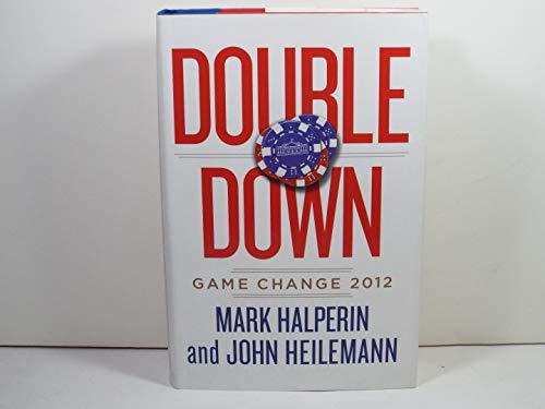 Double Down: Game Change 2012 **SIGNED 2X , 1st Edition /1st Printing + Photo**