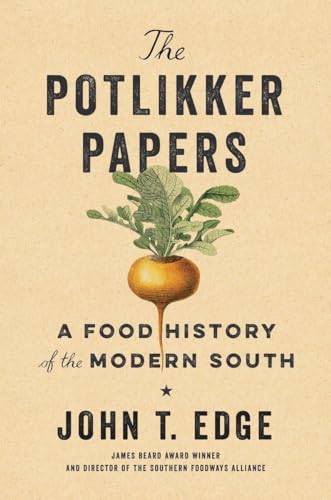 The Potlikker Papers : A Food History of the Modern South