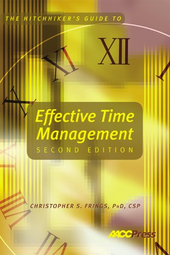 The Hitchhiker's Guide to Effective Time Management, 2nd Edition