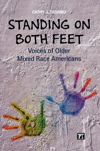 Standing on Both Feet: Voices of Older Mixed-Race Americans