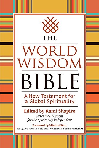 World Wisdom Bible : A New Testament for a Global Spirituality