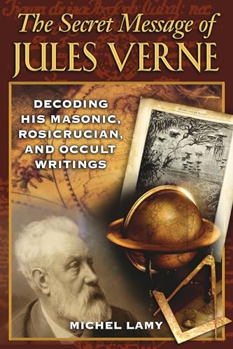 The Secret Message of Jules Verne: Decoding His Masonic, Rosicrucian, and Occult Writings
The Secret Message of Jules Verne: Decoding His Masonic, Rosicrucian, and Occult Writings