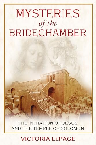 Mysteries of the Bridechamber: The Initiation & the Temple of Solomon