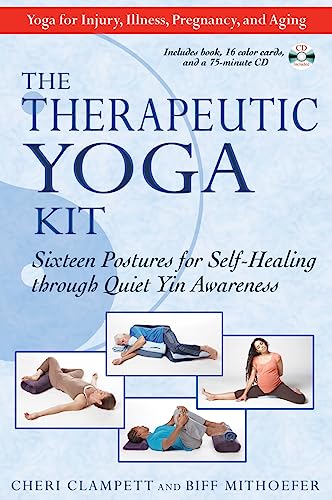 THE THERAPEUTIC YOGA KIT : Sixteen Postures for Self-healing Through Quiet Yin Awareness