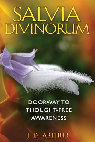 Salvia Divinorum - Doorway to Thought-Free Awareness