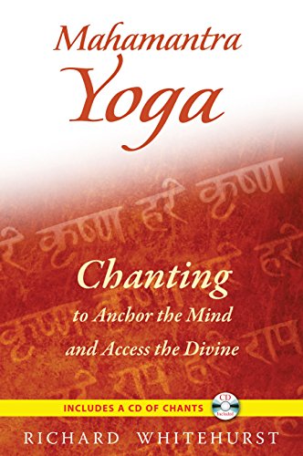 Mahamantra Yoga. Chanting to Anchor the Mind and Access the Divine