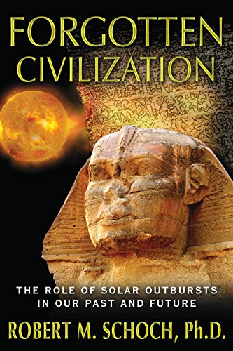 Forgotten Civilization. The Role of Solar Outbursts in Our Past and Future.