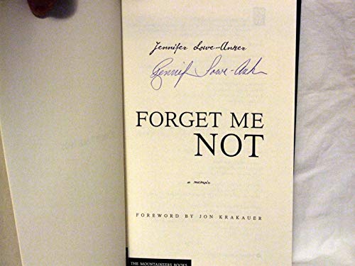 Forget Me Not: A Memoir Foreword by Jon Krakauer