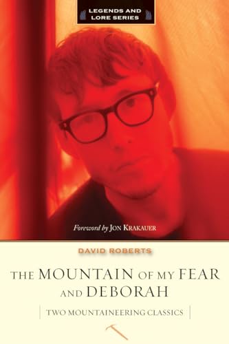 The Mountain of My Fear / Deborah: Two Mountaineering Classics (Legends and Lore)
The Mountain of My Fear / Deborah: Two Mountaineering Classics (Legends and Lore)