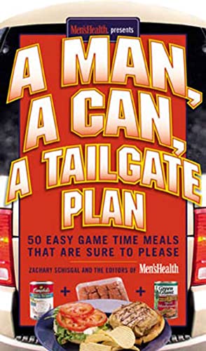 A Man, A Can, A Tailgate Plan: 50 Easy Game Time R