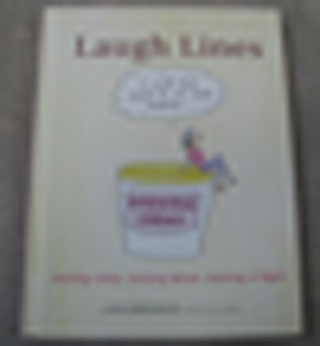 Laugh Lines (Laugh Lines: Getting Older, Getting Wiser, Getting It Right)
Laugh Lines (Laugh Lines: Getting Older, Getting Wiser, Getting It Right)