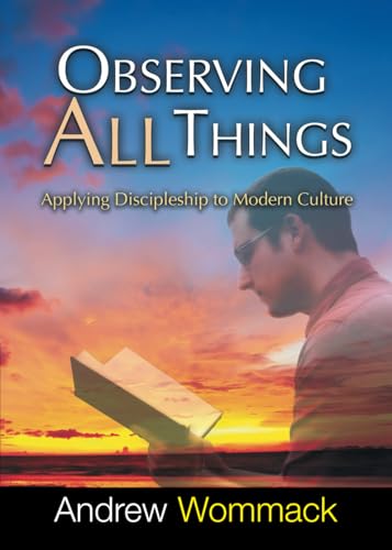 Observing All Things: Applying Discipleship to Modern Culture (Gospel Truth Series)
Observing All Things: Applying Discipleship to Modern Culture (Gospel Truth Series)