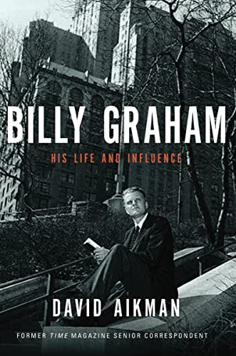 Billy Graham His Life and Influence