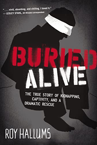 Buried Alive: The True Story of Kidnapping, Captivity, and a Dramatic Rescue (NelsonFree) [SIGNED]