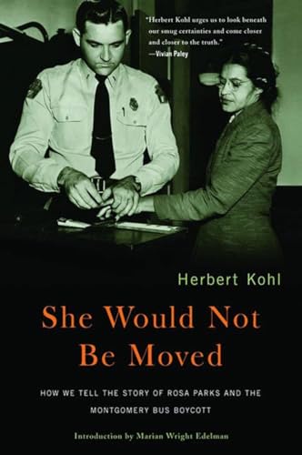 She Would Not Be Moved: How We Tell the Story of Rosa Parks And the Montgomery Bus Boycott