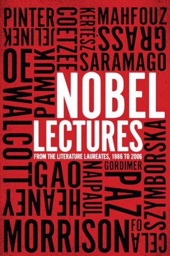 Nobel Lectures from the Literature Laureates 1986 to 2006