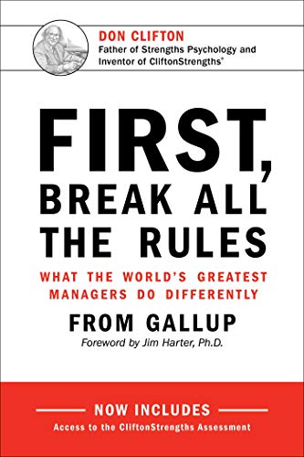 First, Break All the Rules : What the World's Greatest Managers Do Differently
First, Break All the Rules : What the World's Greatest Managers Do Differently