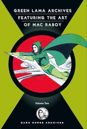 Green Lama: Featuring the Art of Mac Raboy
