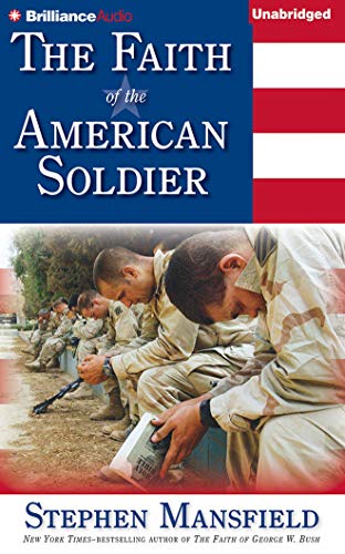 The Faith of the American Soldier - Unabridged Audio Book on CD