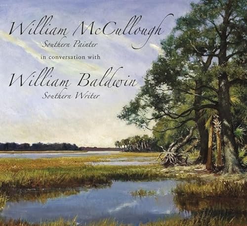 William McCullough, Southern Painter, in conversation with William Baldwin, Southern Writer