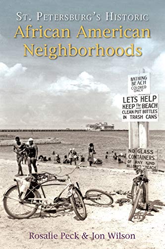St. Petersburg's Historic African American Neighborhoods : Community, Culture, and Connection
St. Petersburg's Historic African American Neighborhoods : Community, Culture, and Connection