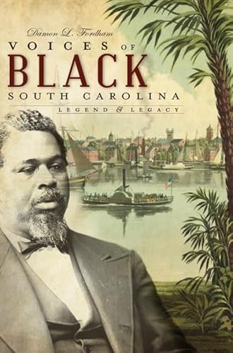 Voices of Black South Carolina: Legend & Legacy (American Chronicles)