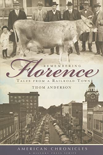 Remembering Florence: Tales from a Railroad Town (American Chronicles)