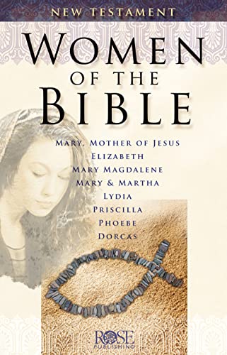 Women of the Bible: New Testament: New Testament