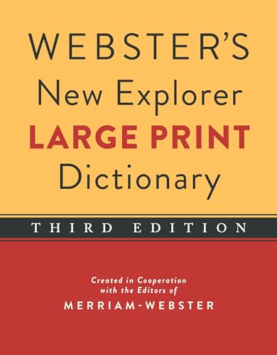 Webster's New Explorer Large Print Dictionary, Newest Edition