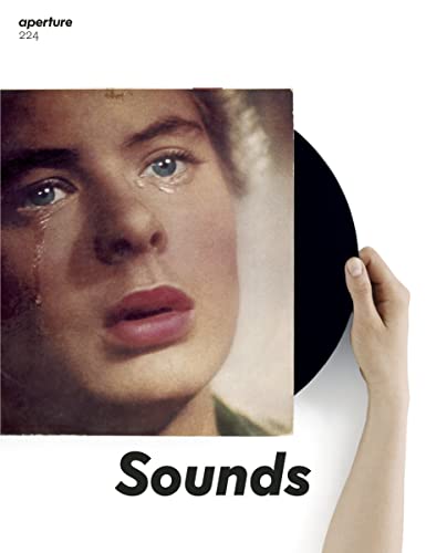 

Sounds: Aperture 224 (Aperture Magazine)