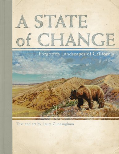 A State of Change: Forgotten Landscapes of California