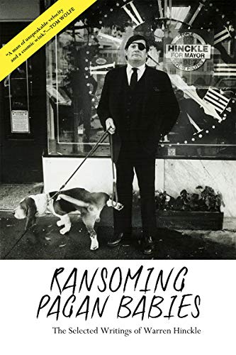 Ransoming Pagan Babies : The Selected Writings of Warren Hinckle