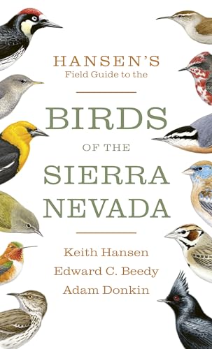 Hansen's Field Guide to the Birds of the Sierra Nevada