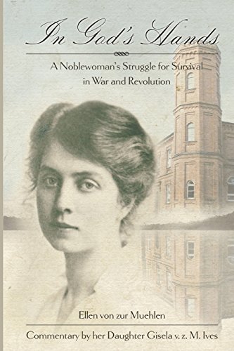 In God's Hands: A Noblewoman's Struggle for Survival in War and Revolution (Paperback or Softback)
In God's Hands: A Noblewoman's Struggle for Survival in War and Revolution (Paperback or Softback)