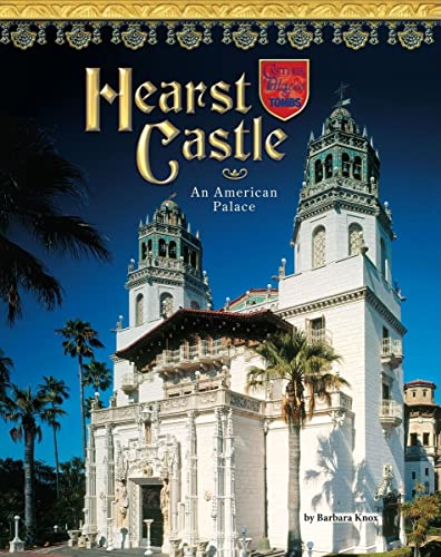 Hearst Castle: An American Palace (Castles, Palaces Tombs)