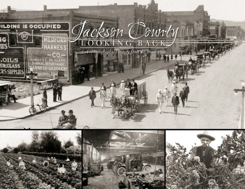 Jackson County Looking Back, The Early Years ~ 1800s Through 1939
