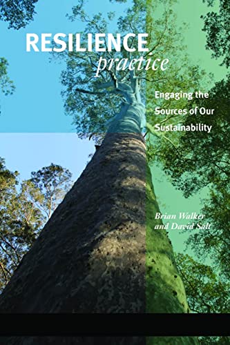 Resilience Practice: Building Capacity to Absorb Disturbance and Maintain Function
Resilience Practice: Building Capacity to Absorb Disturbance and Maintain Function