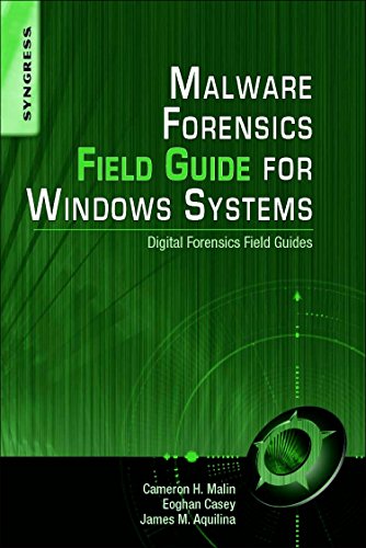 Malware Forensics Field Guide for Windows Systems: Digital Forensics Field Guides
Malware Forensics Field Guide for Windows Systems: Digital Forensics Field Guides
