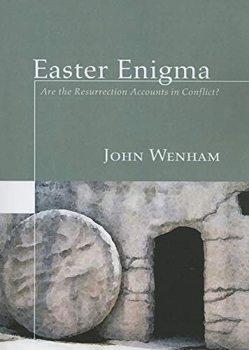 Easter Enigma: Are the Resurrection Accounts in Conflict
