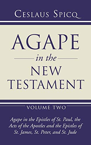 Agape in the New Testament, Volume 2 (Paperback or Softback)