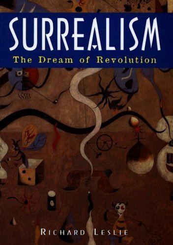 Surrealism: The Dream of Revolution