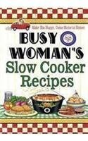Busy Woman's Slow Cooker Recipes