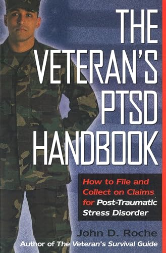 The Veteran's PTSD Handbook: How to File and Collect on Claims for Post-Traumatic Stress Disorder
The Veteran's PTSD Handbook: How to File and Collect on Claims for Post-Traumatic Stress Disorder