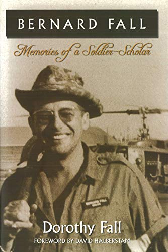 Bernard Fall: Memories of a Soldier-Scholar (Paperback or Softback)