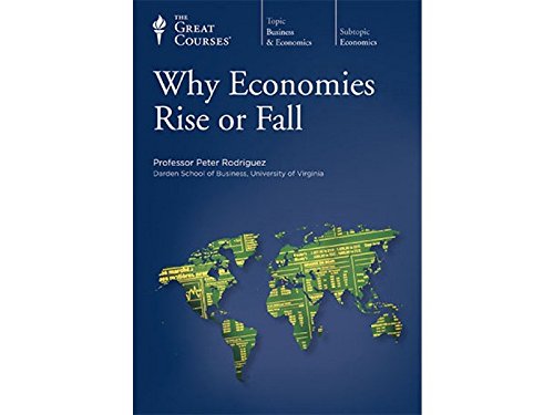Why Economies Rise or Fall : Volumes 1 and 2 of 2 Volume Set of 12 Audio CDs ( Course 5574 from T...