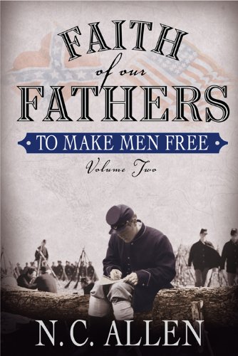 Faith of our Fathers: To Make Men Free Volume 2 by N.C. Allen (2002) Paperback
Faith of our Fathers: To Make Men Free Volume 2 by N.C. Allen (2002) Paperback