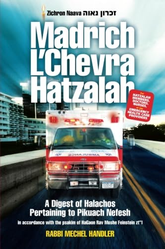 Madrich L'Chevra Hatzalah: A Digest of Halachos Pertaining to Pikuach Nefesh
