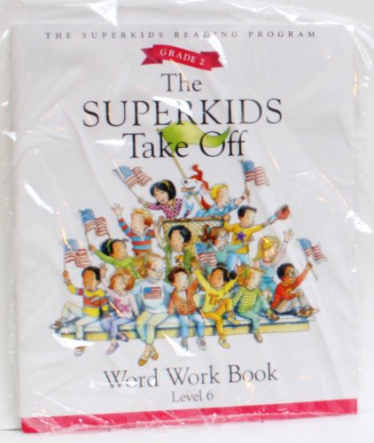 The Superkids Take Off Word Work Book Level 6 - Grade 2 (The Superkids Reading Program)