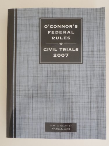 O'Connor's Federal Rules * Civil Trials 2013 O'Connor's Federal Rules * Civil Trials 2013