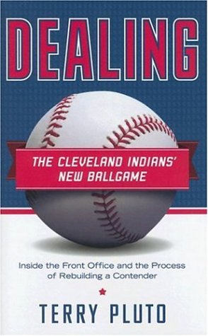 Dealing: The Cleveland Indians' New Ballgame: Inside the Front Office and the Process of Rebuilding a Contender
Dealing: The Cleveland Indians' New Ballgame: Inside the Front Office and the Process of Rebuilding a Contender